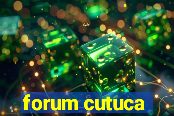 forum cutuca